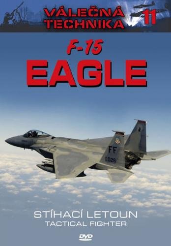 F-15 Eagle Stíhací letoun - Válečná technika 11 - DVD - neuveden
