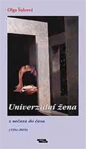 Univerzální žena - Z nečasu do času (1954–2004) - Šulcová Olga