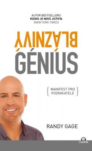 Bláznivý génius - Manifest pro podnikatele - Gage Randy