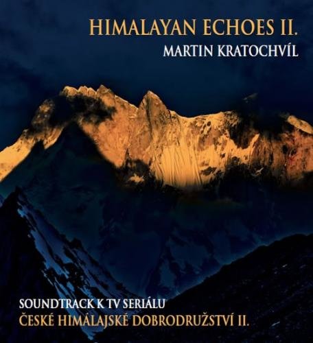 České himálajské dobrodružství II. / Himalayan Echoes II. - CD - Kratochvíl Martin