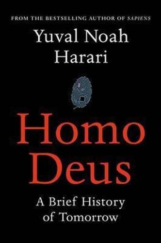 Homo Deus : A Brief History of Tomorrow - Harari Noah Yuval