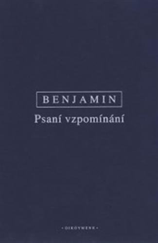 Psani vzpomínání - Vybrané spisy III. - Benjamin Walter