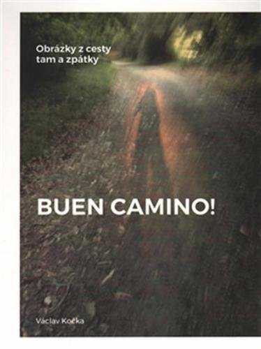 Buen Camino! - Obrázky z cesty tam a zpátky - Kočka Václav