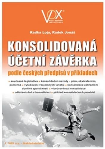 Konsolidovaná účetní závěrka podle českých předpisů v příkladech - Loja Radka, Jonáš Radek,