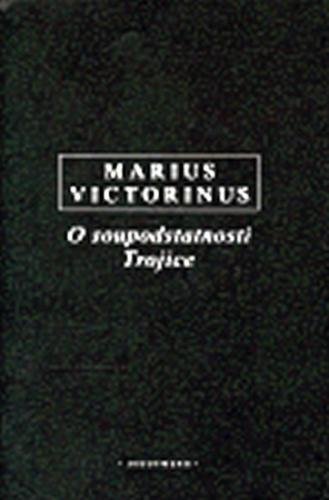 O soupodstatnosti Trojice - Victorinus Marius