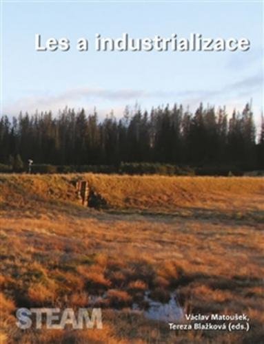 Les a industrializace - Matoušek Václav