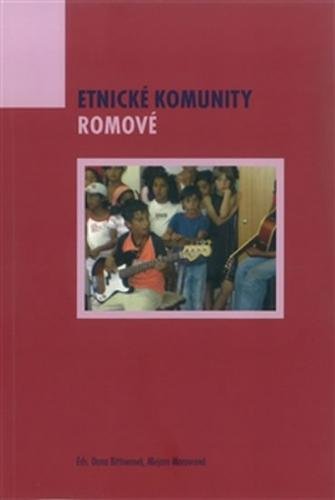 Etnické komunity - Romové (Slovensky, ČJ, AJ) - Bittnerová Dana, Moravcová Mirjam,