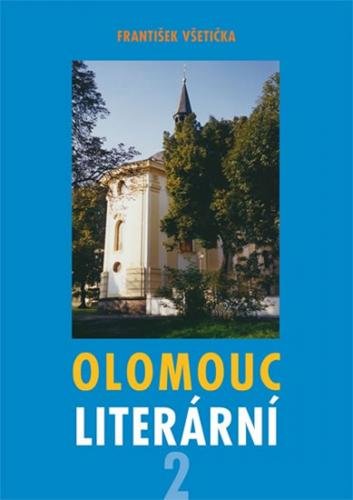 Olomouc literární 2 - Všetička František
