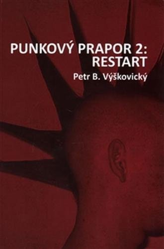 Punkový prapor 2: Restart - Výškovický Petr B.