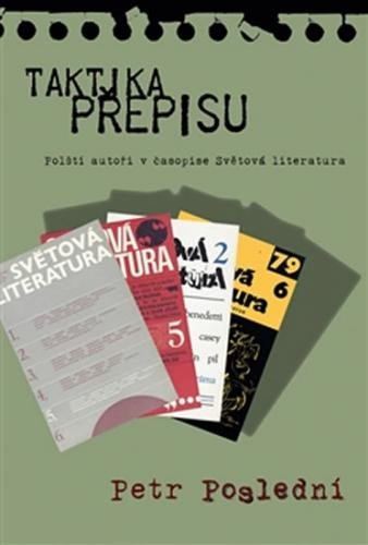 Taktika přepisu - Polští autoři v časopise Světová literatura - Poslední Petr