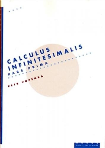 Calculus infinitesimalis - pars prima - Vopěnka Petr