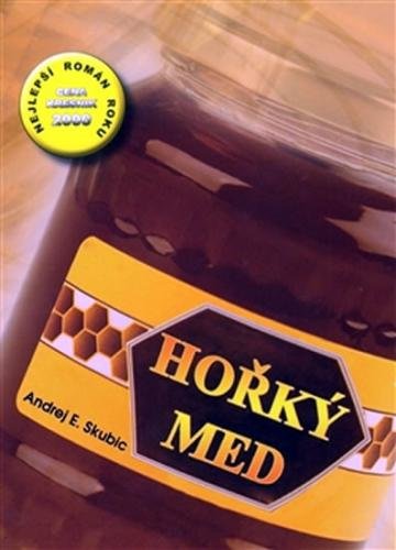 Hořký med - Skubic E. Andrej