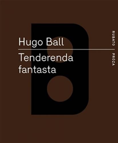 Tenderenda fantasta - Ball Hugo