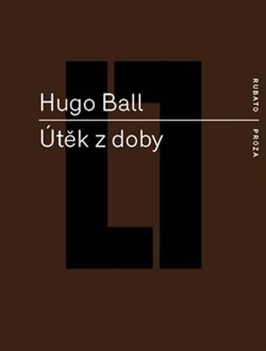 Útěk z doby - Ball Hugo