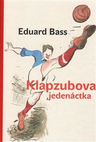 Klapzubova jedenáctka - Bass Eduard