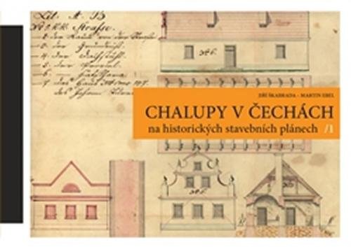 Chalupy v Čechách na historických stavebních plánech II. - Škabrada Jiří