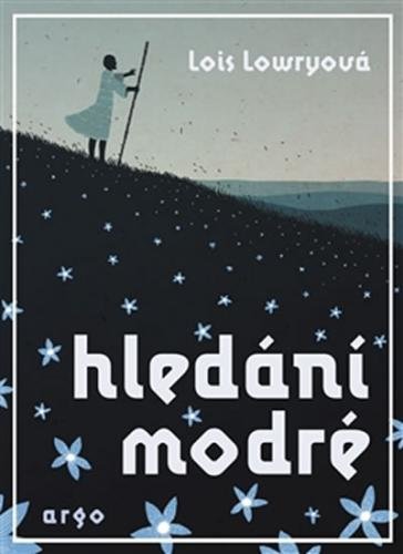 Hledání modré - Lowryová Lois