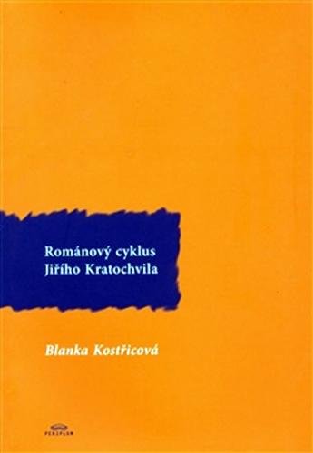 Románový cyklus Jiřího Kratochvíla - Kostřicová Blanka