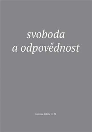 Svoboda a odpovědnost - kolektiv autorů