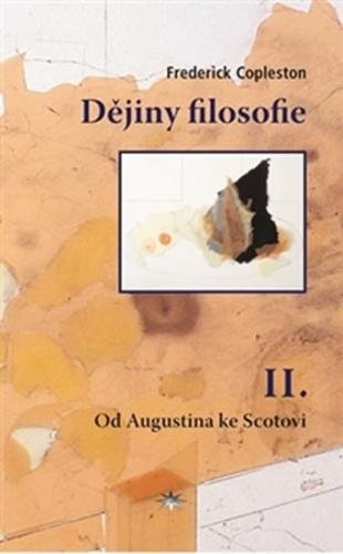 Dějiny filosofie II. - Od Augustina ke Scotovi - Copleston Frederick Charles