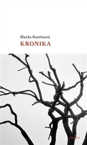 Kronika - Kostřincová Blanka