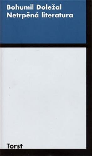 Netrpěná literatura - Doležal Bohumil
