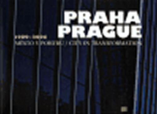 Praha - město v pohybu 1989-2006/Prague - city... - neuveden