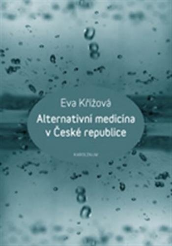 Alternativní medicína v České republice - Křížová Eva