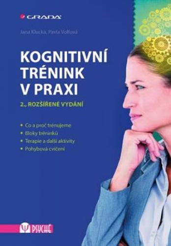 Kognitivní trénink v praxi - Klucká Jana, Volfová Pavla,