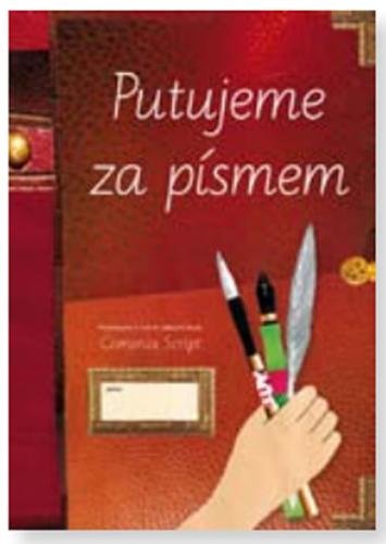 Putujeme za písmem (písanka pro 3. až 9. ročník) - Lencová Radana