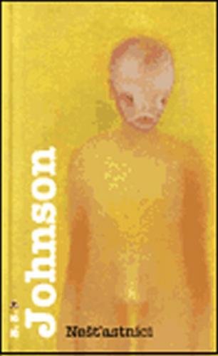 Nešťastníci - Johnson B. S.