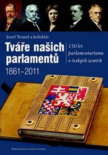 Tváře našich parlamentů - Tomeš Josef