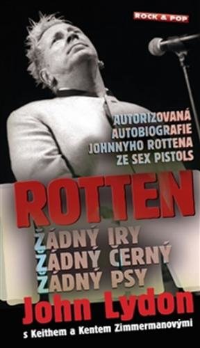 Rotten - Žádný Iry, žádný černý a žádný - Lydon John