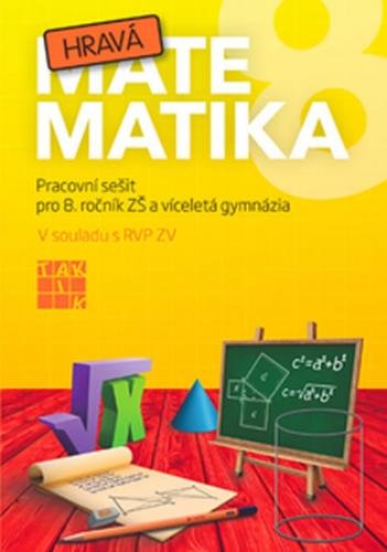 Hravá matematika 8 - PS pro 8. ročník ZŠ a víceletá gymnázia - kolektiv autorů