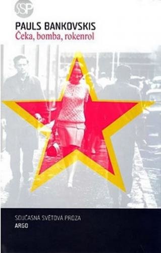 Čeka, bomba, rokenrol - Bankovskis Pauls