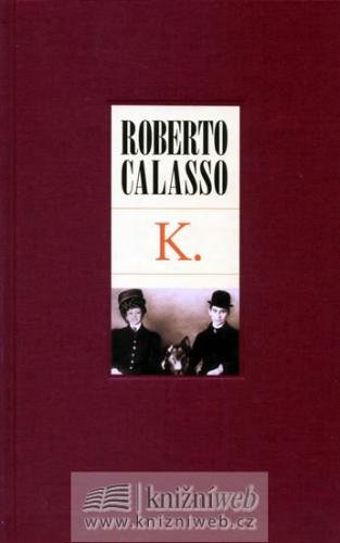 K. - Calasso Robert