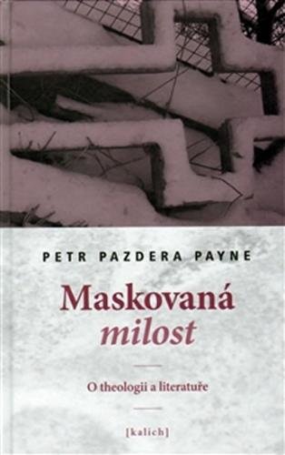 Maskovaná milost - Payne Petr Pazdera