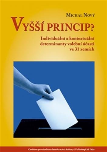 Vyšší princip? - Individuální a kontextuální determinanty volební účasti ve 31 zemích - Nový Michal