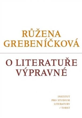O literatuře výpravné - Grebeníčková Růžena