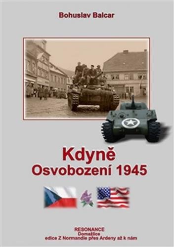 Kdyně - Osvobození 1945 - Balcar Bohuslav