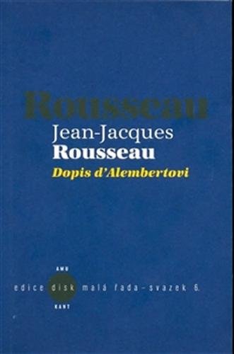 Dopis dAlembertovi - Rousseau Jean-Jacques