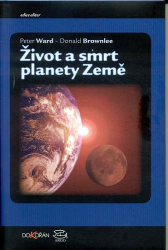 Život a smrt planety Země - Ward Peter D.