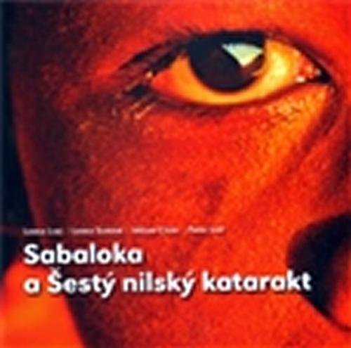 Sabaloka a Šestý nilský katarakt - Cílek Václav