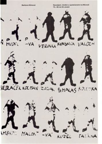 Navzájem. Umělci a společenství na Moravě 70.–80. let 20. století. - Klímová Barbora