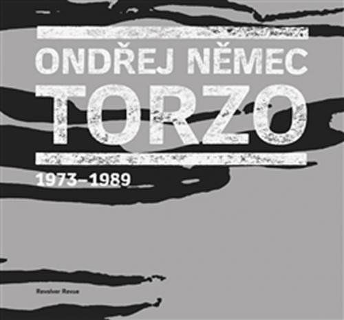 Torzo 1973-1989 - Němec Ondřej