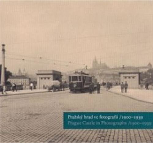 Pražský hrad ve foto.II. 1900-1939 - kolektiv