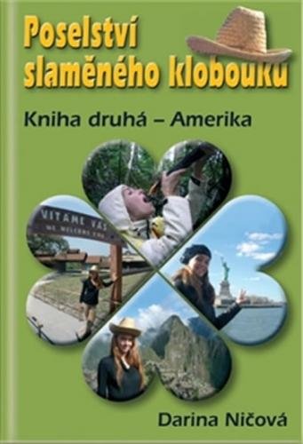 Poselství slaměného klobouku 2 - Amerika - Ničová Darina