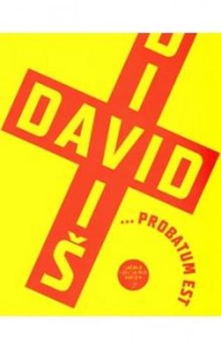 Jiří David - Stanislav Diviš ... probatum est - Dostál Martin