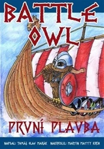 Battle Owl - První plavba - Marák Tomáš Olaf