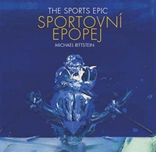 Sportovní epopej / The Sports Epic - Rittstein Michael